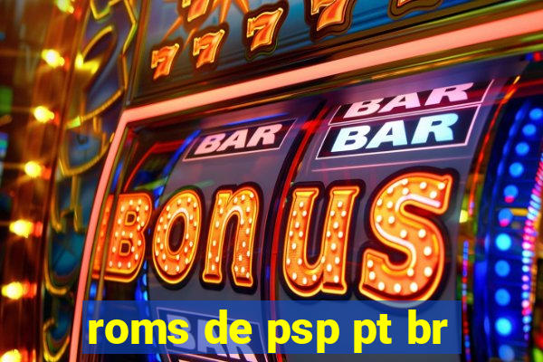 roms de psp pt br